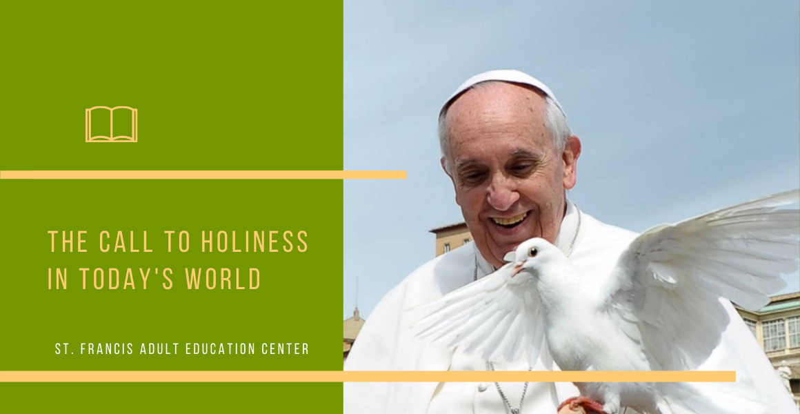 Gaudete et Exsultate: The Call to Holiness in Today's World - Catholic  Apostolate Center