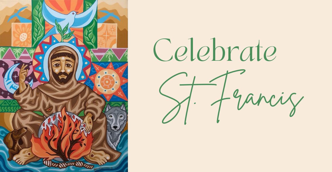 Celebrate St. Francis! Colorful painting of St. Francis with stigmata. He is surrounded by animals and images of nature: a dog, a wolf, mountains, the moon, and the sun, and the Holy Spirit in the form of a dove.