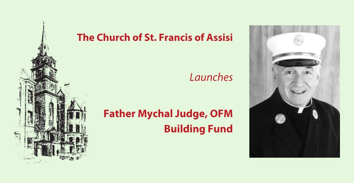 The Church of St. Francis of Assisi Launches Father Mychal Judge, OFM Building Fund