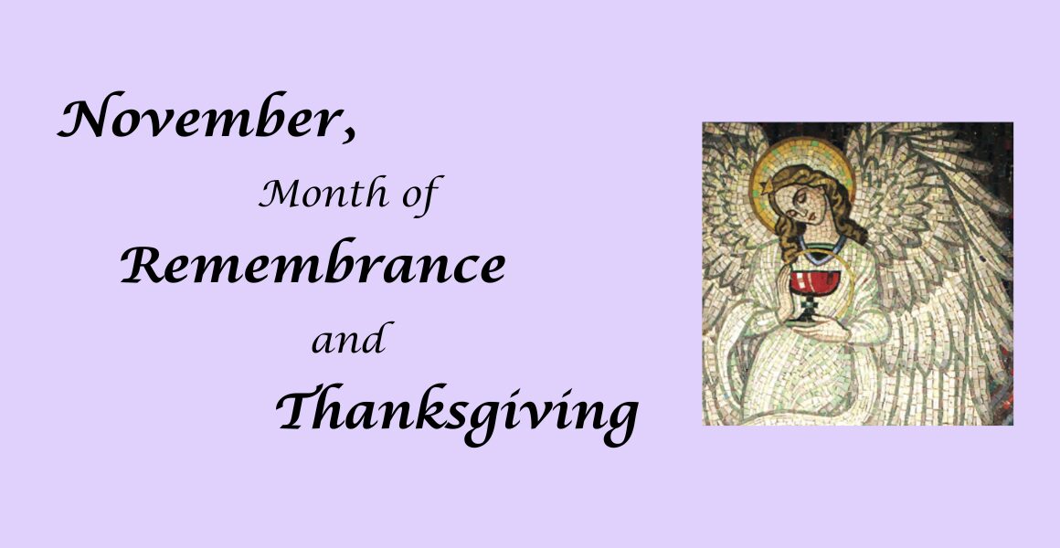 November, Month of Remembrance and Thanksgiving. On light violet background, the color of remembrance and mourning, a photo of a mosaic. The mosaic shows a somber angel looking down and holding a red chalice.