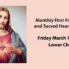 Monthly First Friday Mass and Sacred Heart Devotion. Friday February 7, 6:15pm. Lower Church.